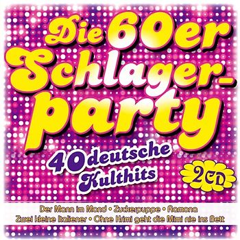 Various - Die 60er Schlagerparty; 40 Deutsche Kulthits; Flippers; Catarina Valente; Bill Ramsey; Peter Kraus; Nana Mouskouri; Gus Backus; Medium Terzett; Jan & Kjeld; Siw Malmkvist; Peggy March; Ralf Bendix; Blue Diomonds; Rex Gildo; Markus Felden; Shadows
