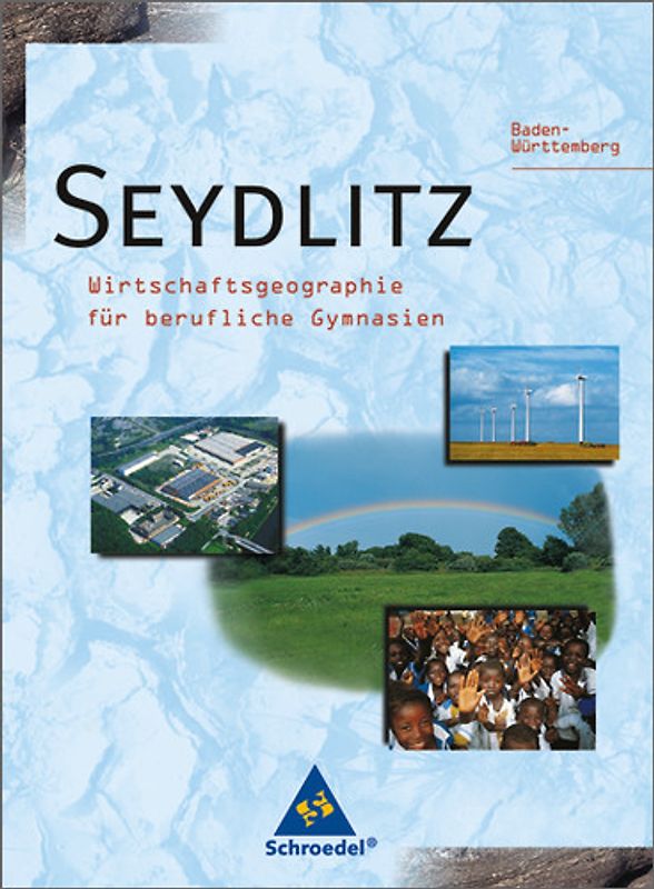 Seydlitz Geographie / Seydlitz Geographie - Ausgabe 1998 für Berufliche Gymnasien in Baden-Württemberg