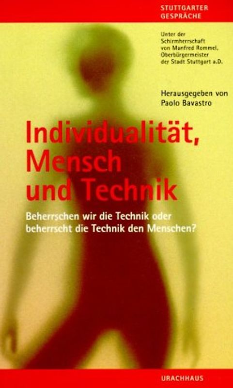 Individualität, Mensch und Technik
