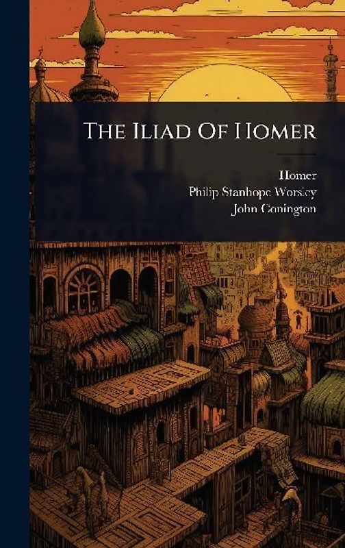 The Iliad Of Homer
