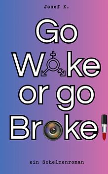 Go Woke or go Broke!