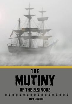 The Mutiny of The Elsinore (Large Print Edition)