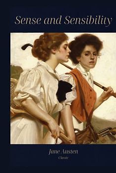 Sense and Sensibility: Classic Illustrated Edition