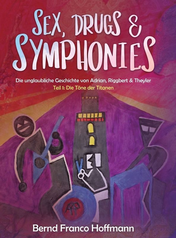 Sex, Drugs & Symphonies