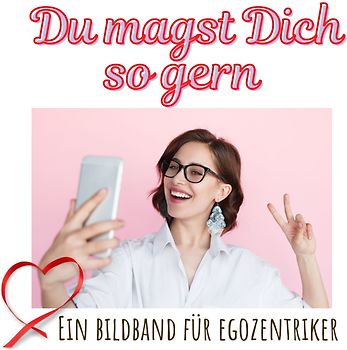 Du magst Dich so gern