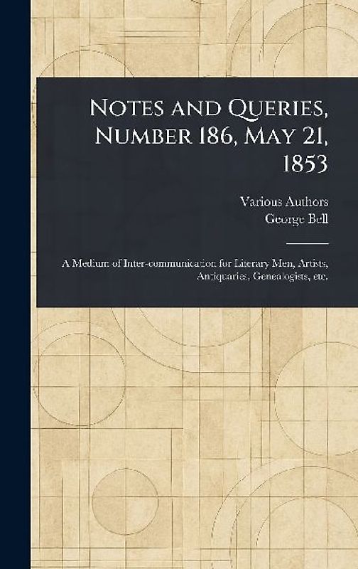 Notes and Queries, Number 186, May 21, 1853