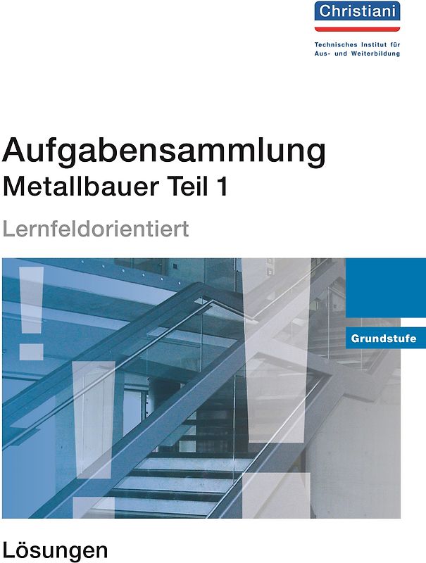 Aufgabensammlung Metallbauer Teil 1