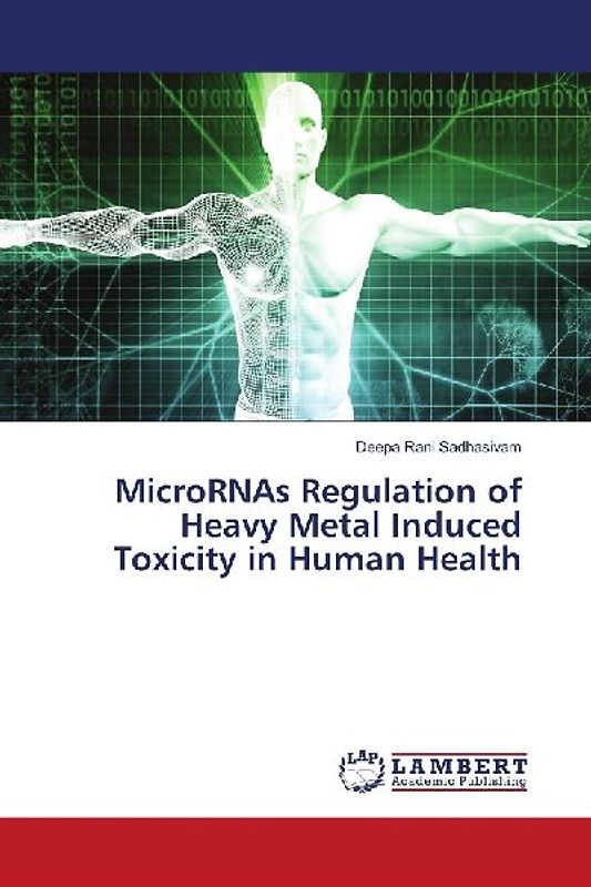 MicroRNAs Regulation of Heavy Metal Induced Toxicity in Human Health