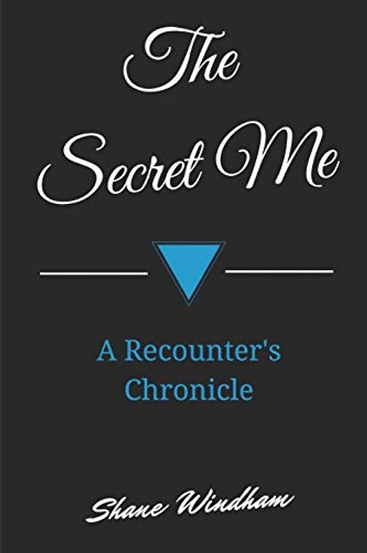 The Secret Me: A Recounter's Chronicle (Guided Legacy Journals, Band 30)