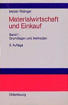 Materialwirtschaft und Einkauf. Grundlagen und Methoden