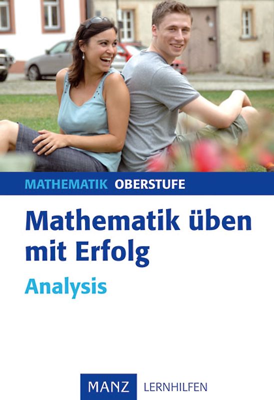 Mathematik üben mit Erfolg - Analysis
