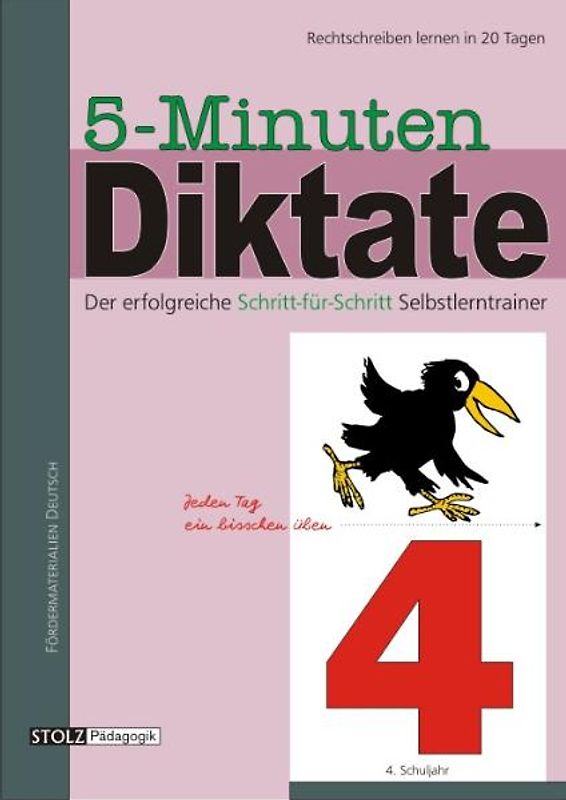 5-Minuten-Diktate 4. Schuljahr. 20-Tage-Programm zur Förderung der Rechtschreibung