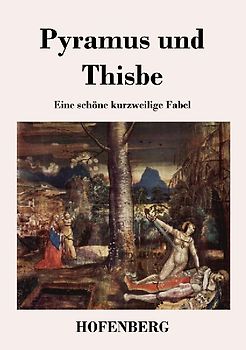 Pyramus und Thisbe