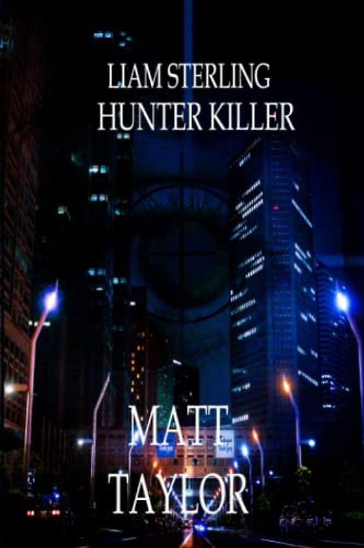 Hunter Killer (Liam Sterling, Band 2)