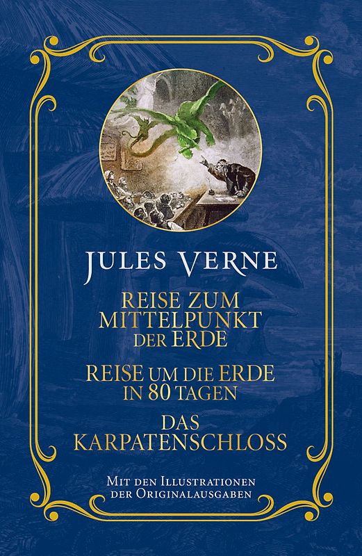Jules Verne: Reise zum Mittelpunkt der Erde, Reise um die Erde in 80 Tagen, Das Karpatenschloss