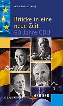 Brücke in eine neue Zeit. 60 Jahre CDU
