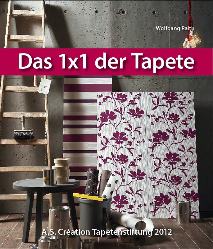 Das 1x1 der Tapete - 2012