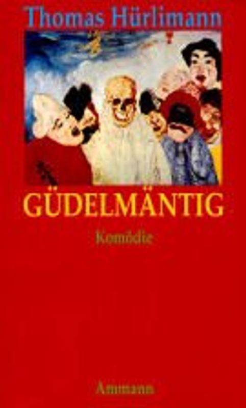 Güdelmäntig. Eine Komödie