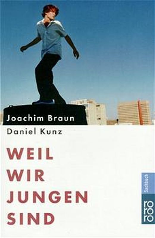 Weil wir Jungen sind