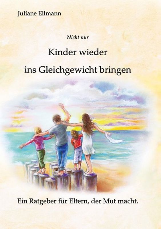 (Nicht nur) Kinder wieder ins Gleichgewicht bringen