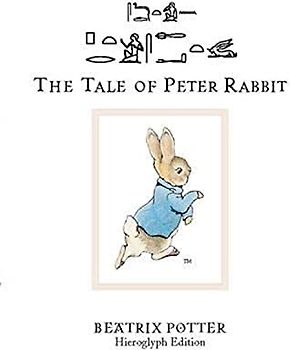 The Tale of Peter Rabbit: Hieroglyph Edition