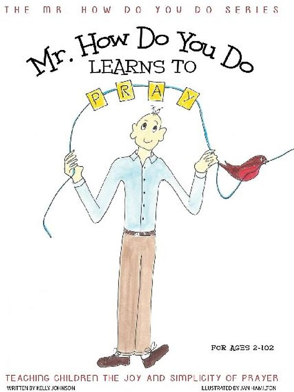 Mr. How Do You Do Learns to Pray