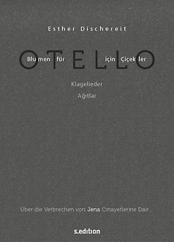 Blumen für Otello - Über die Verbrechen von Jena