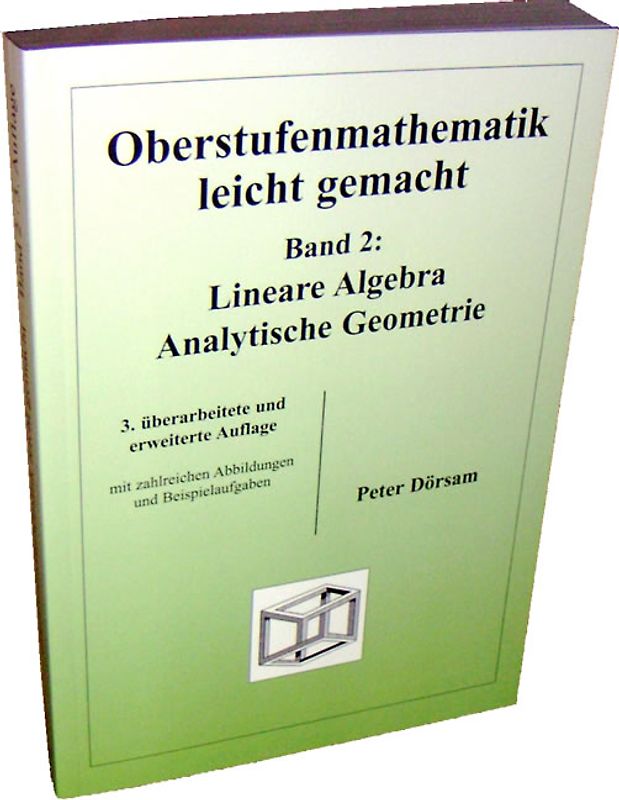 Oberstufenmathematik leicht gemacht / Lineare Algebra /Analytische Geometrie