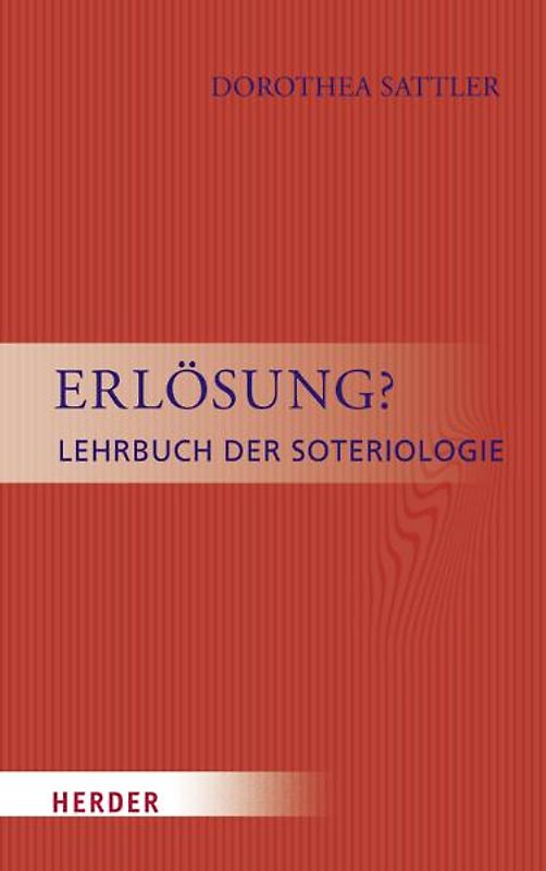 Erlösung?. Lehrbuch der Soteriologie