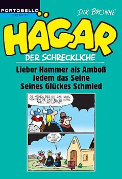 Hägar der Schreckliche: Lieber Hammer als Amboß / Jedem das Seine / Seines Glückes Schmied