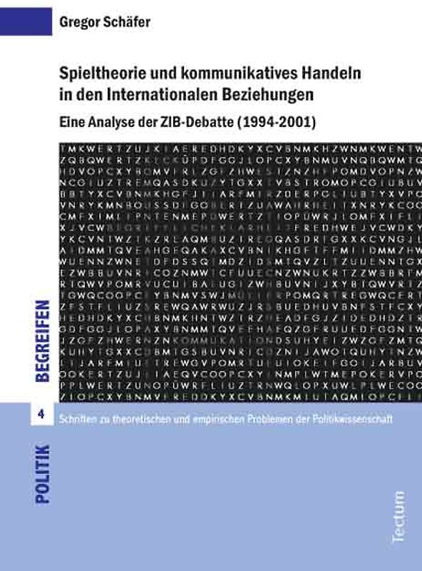 Spieltheorie und kommunikatives Handeln in den Internationalen Beziehungen