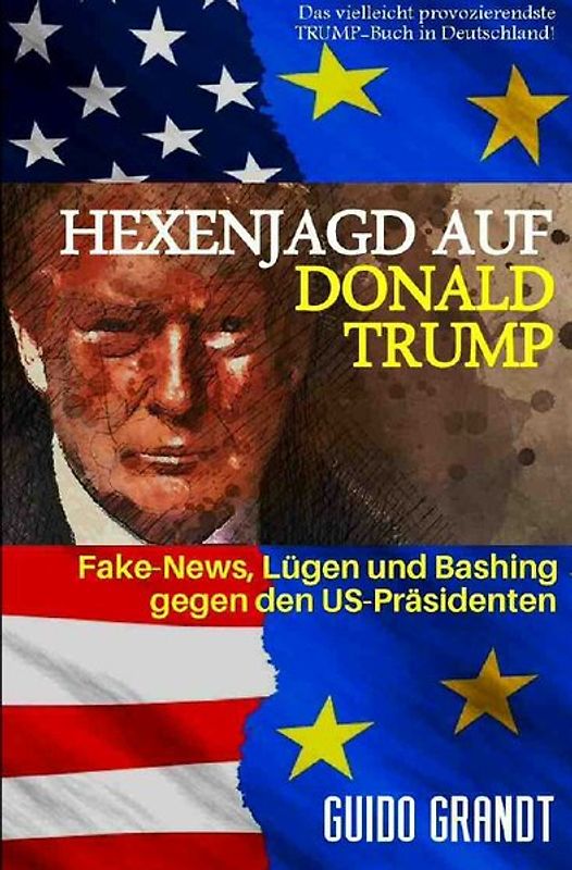 gugra-Media-Politik / Hexenjagd auf Donald Trump