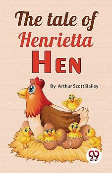 The Tale Of Henrietta Hen