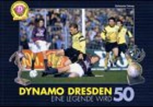 Dynamo Dresden. Eine Legende wird 50