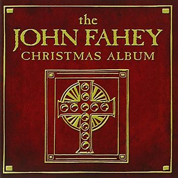 John Fahey - Christmas Album