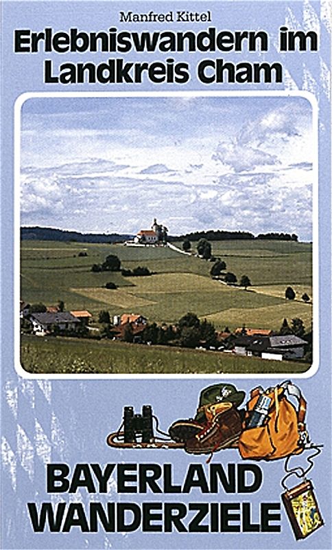 Erlebniswandern im Landkreis Cham