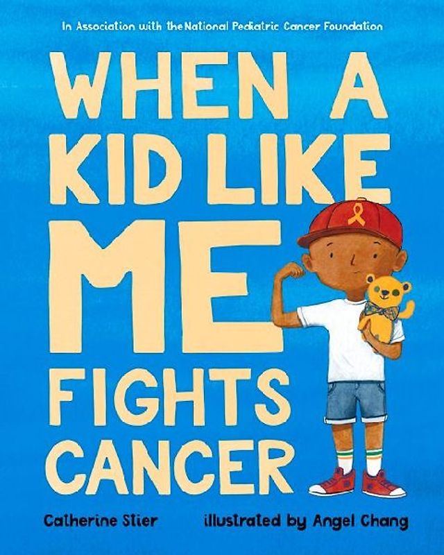When a Kid Like Me Fights Cancer