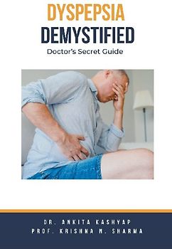 Dyspepsia Demystified