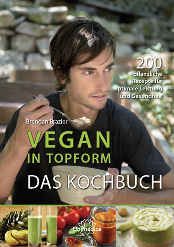 Vegan in Topform - Das Kochbuch