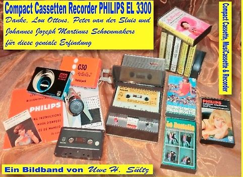 Compact Cassetten Recorder Philips EL 3300 - Danke, Lou Ottens, Johannes Jozeph Martinus Schoenmakers und Peter van der Sluis für diese geniale Erfindung!
