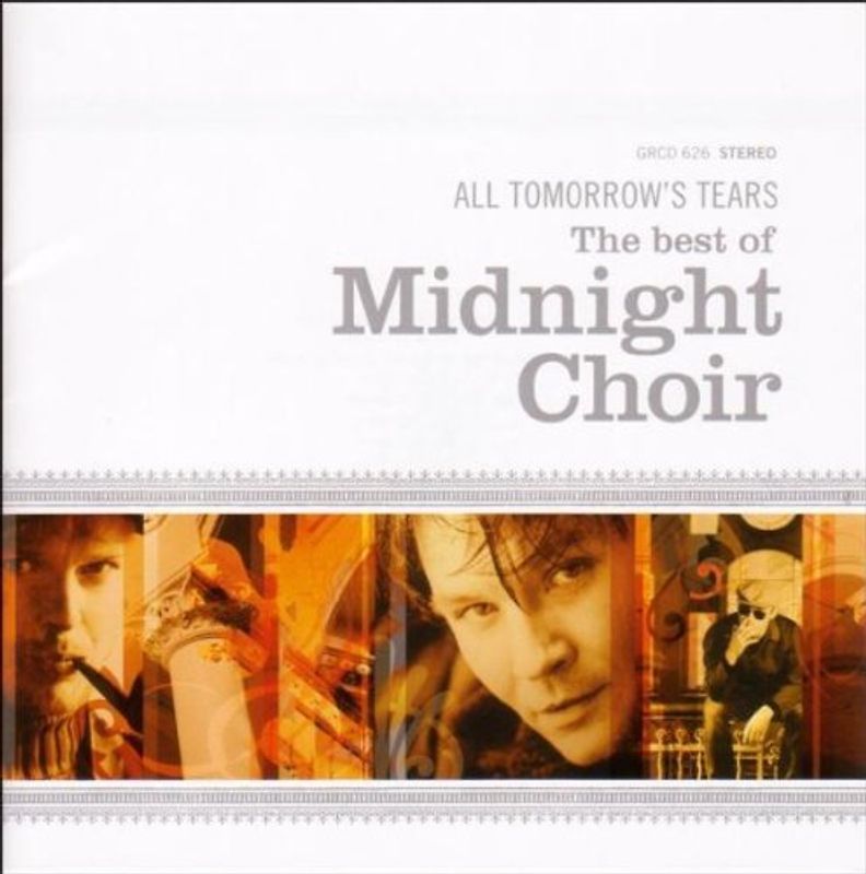 Midnight Choir - Best of-All Tomorrow'S Tears
