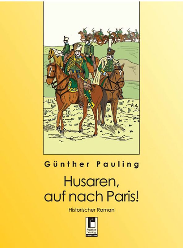 Husaren, auf nach Paris!