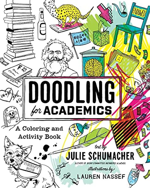 Doodling for Academics: A Coloring and Activity Book (Chicago Guides to Academic Life)