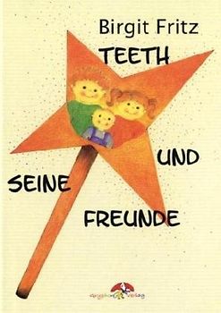 Teeth und seine Freunde