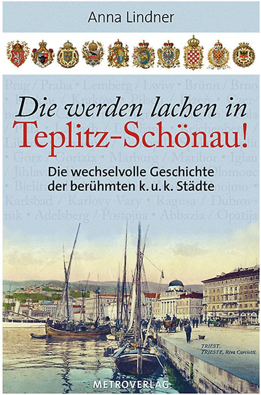 Die werden lachen in Teplitz-Schönau!