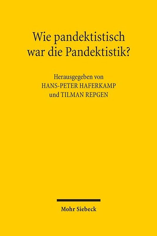 Wie pandektistisch war die Pandektistik?