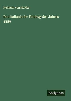 Der italienische Feldzug des Jahres 1859