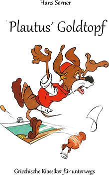 Plautus´ Goldtopf