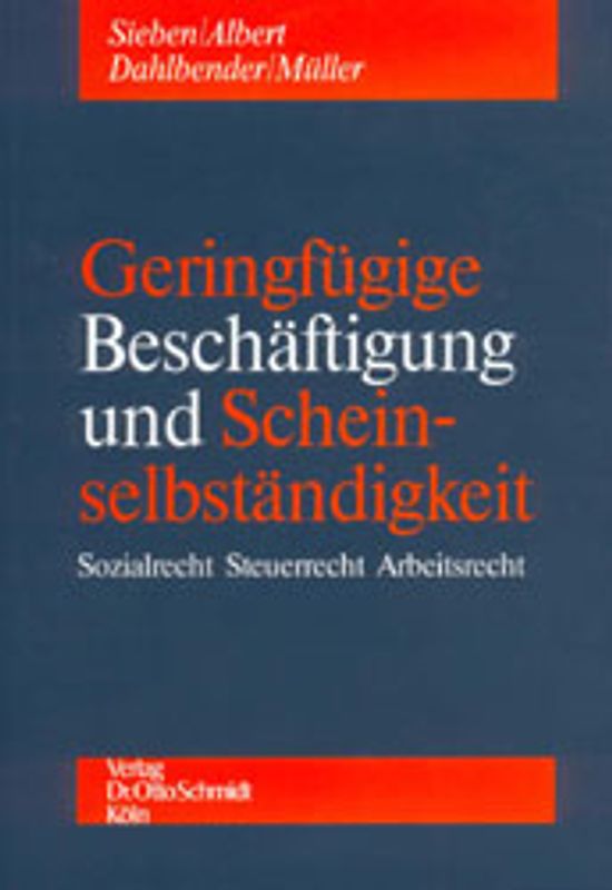 Geringfügige Beschäftigung und Scheinselbständigkeit