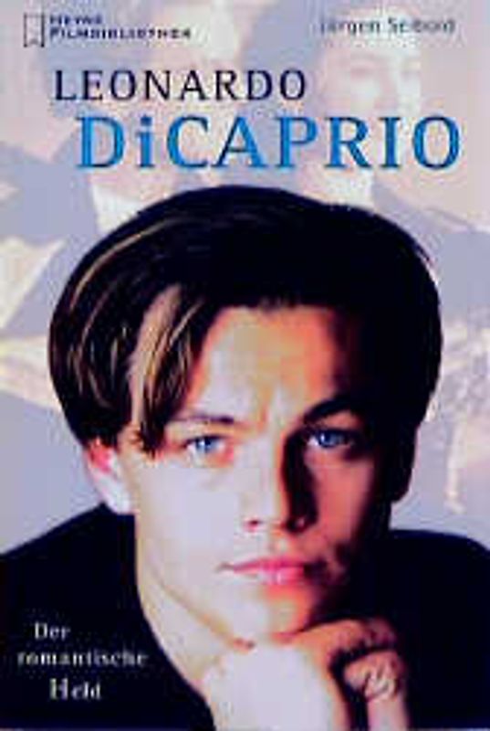 Leonardo DiCaprio. Der romantische Held